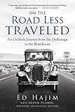 On The Road Less Traveled An Unlikely Journey From The Orphanage To The Boardroom