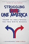 Struggling for One America: Trump vs. Hollywood: The Two White Houses