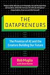 The Datapreneurs: The Promise of AI and the Creators Building Our Future