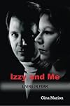 Izzy and Me: Living in Fear