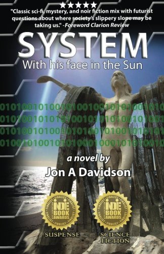 System: With His face in the Sun