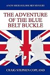 The Adventure of the Blue Belt Buckle: A New Sherlock Holmes Mystery (New Sherlock Holmes Mysteries Book 10)