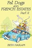 Fat Dogs and French Estates – Part II