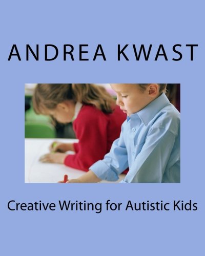 Cover of Creative writing for autistic kids