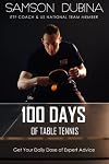 100 Days of Table Tennis: Get Your Daily Dose of Table Tennis Advice