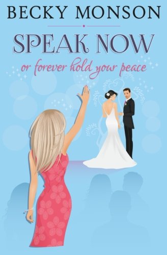 Speak Now: or Forever Hold Your Peace book cover