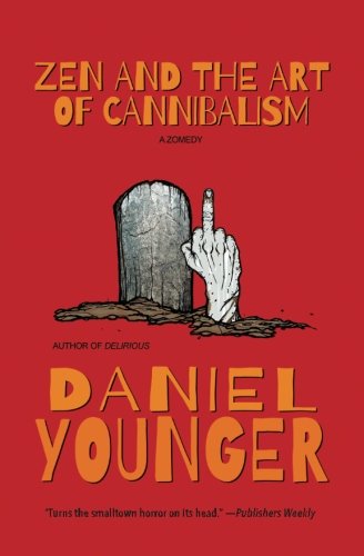 Zen and the Art of Cannibalism: A Zomedy