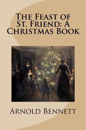The Feast of St. Friend / Friendship and Happiness book cover