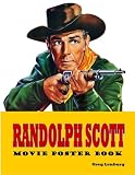 Randolph Scott Movie Poster Book