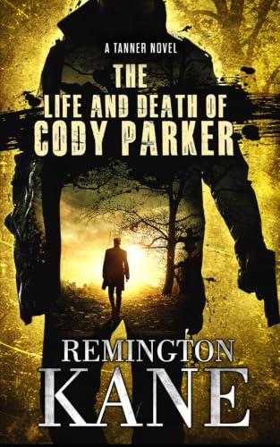 The Life & Death Of Cody Parker book cover
