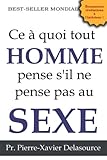 Ce %C3%A0 Quoi Tout Homme Pense S'il Ne Pense Pas Au Sexe
