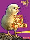Meet a Baby Chicken (Lightning Bolt Books: Baby Farm Animals)