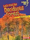 Let's Visit the Deciduous Forest (Lightning Bolt Books: Biome Explorers)