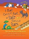 A Bat Cannot Bat, a Stair Cannot Stare: More About Homonyms and Homophones