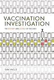 Vaccination Investigation The History And Science Of Vaccines