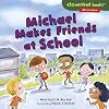 Michael Makes Friends at School (Cloverleaf Books ™ ― Off to School)