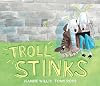 Troll Stinks