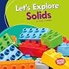 Let's Explore Solids (Bumba Books: A First Look at Physical Science)