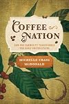Coffee Nation: How One Commodity Transformed the Early United States (Early American Studies)