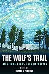 The Wolf's Trail: An Ojibwe Story, Told by Wolves