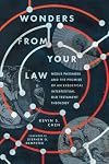 Wonders from Your Law: Nexus Passages and the Promise of an Exegetical Intertextual Old Testament Theology