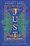 Just Discipleship: Biblical Justice in an Unjust World