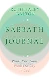 Sabbath Journal: What Your Soul Wants to Say to God (Transforming Resources)