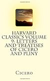 Letters of Marcus Tullius Cicero with His Treatises on Friendship and Old Age and Letters of Gaius Plinius Caecilius Secundus