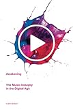 Awakening The Music Industry In The Digital Age