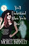 You'll Understand When You're Dead