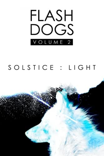 Flashdogs : Solstice : Light book cover