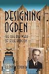 Designing Ogden, the Life and Work of Leslie Hodgson