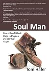 Soul man : five-million difficult steps to physical and spiritual health