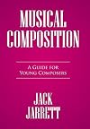 Musical Composition: A Guide for Young Composers