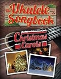 The Ukulele Songbook Christmas Carols