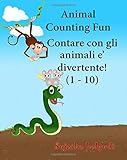 Animal Counting Fun Contare Con Gli Animali Contare Con Gli Animali E Divertente Childrens Picture Book Englishitalian Bilingual Edition English Italian Bilingual Book For Children