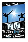 Tai Chi The Ultimate 2 In 1 Guide To Mastering Tai Chi For Beginners And Tai Chi