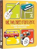 One Two Three Oclock Rock A First Number Book For Cool Kids Board Books