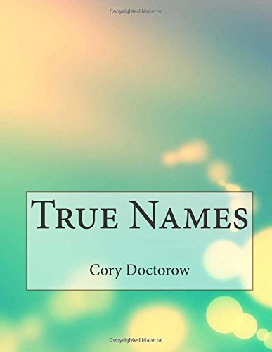 True Names (With: Benjamin Rosenbaum) cover