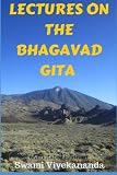 Lectures On The Bhagavad Gita Annotated Edition