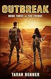Outbreak (The Fringe, #3) - Tarah Benner