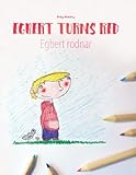 Egbert Turns Redegbert Rodnar Childrens Picture Bookcoloring Book Englishswedish Bilingual Editiondual Language