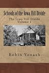 Schools of the Iowa Hill Divide: The Iowa Hill Divide Volume 1