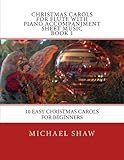 Christmas Carols For Flute With Piano Accompaniment Sheet Music Book 1 10 Easy Christmas Carols For Beginners