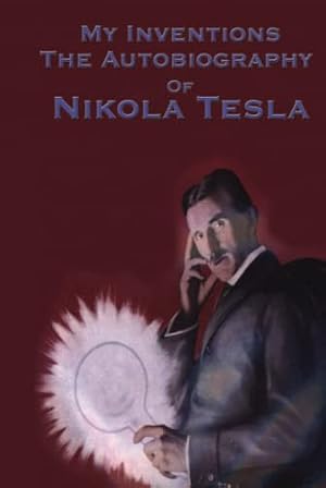 Cover of My Inventions by Nikola Tesla