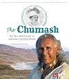 The Chumash: The Past and Present of California's Seashell People (American Indian Life)