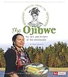 The Ojibwe: The Past and Present of the Anishinaabe (American Indian Life)