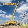 Cranes (Little Pebble: Construction Vehicles at Work)