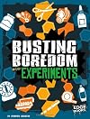 Busting Boredom with Experiments (Edge Books: Boredom Busters)