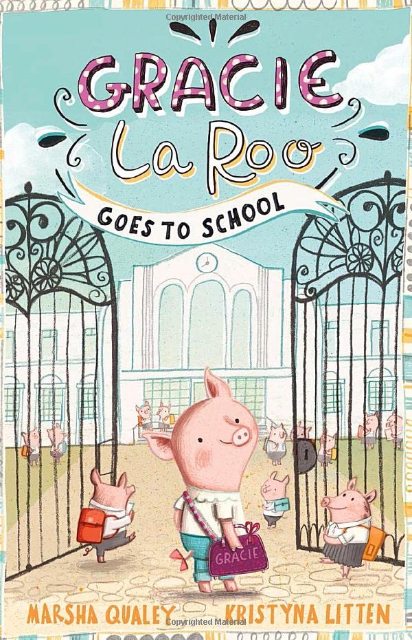 Cover of Gracie LaRoo goes to school